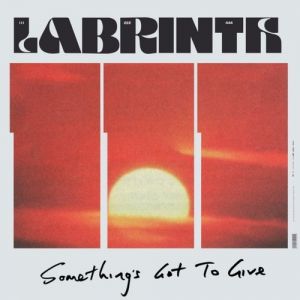 Labrinth Something's Got to Give, 2019