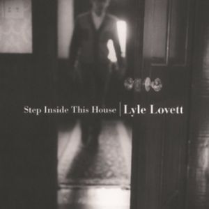 Album Lyle Lovett - Step Inside This House