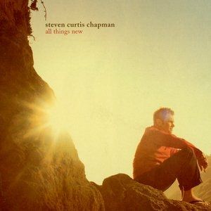 Album Steven Curtis Chapman - All Things New