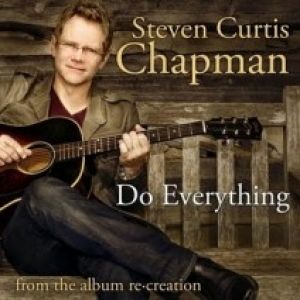 Album Steven Curtis Chapman - Do Everything
