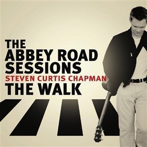 Steven Curtis Chapman : The Abbey Road Sessions