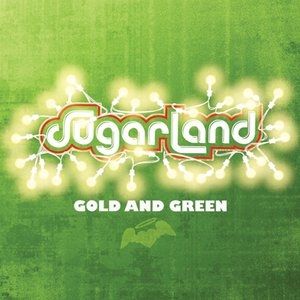 Album Sugarland - Gold and Green