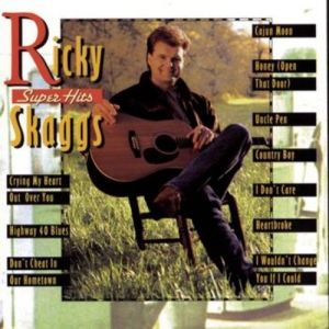 Ricky Skaggs Super Hits, 1993