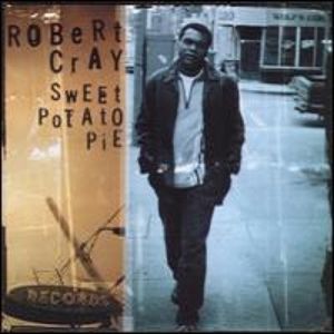 Sweet Potato Pie - Robert Cray
