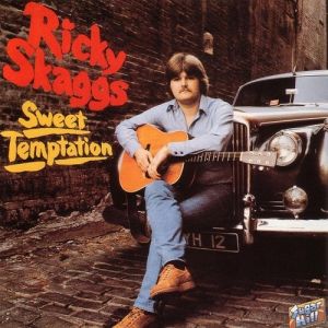 Album Ricky Skaggs - Sweet Temptation