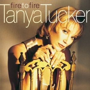 Album Tanya Tucker - Fire to Fire