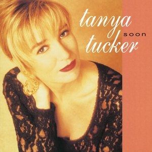 Album Tanya Tucker - Soon