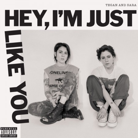 Album Hey, I'm Just Like You - Tegan and Sara
