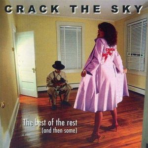 Album Crack the Sky - The Best of the Rest (And Then Some)