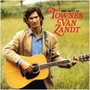 Album Townes Van Zandt - The Best of Townes Van Zandt