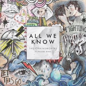 The Chainsmokers : All We Know