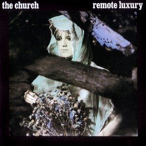Album The Church - Remote Luxury
