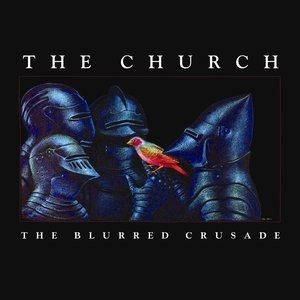 Album The Church - The Blurred Crusade