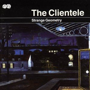Album The Clientele - Strange Geometry