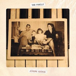 Album Joseph Arthur - The Family