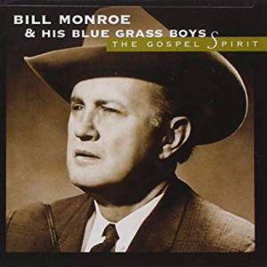 Album Bill Monroe - The Gospel Spirit