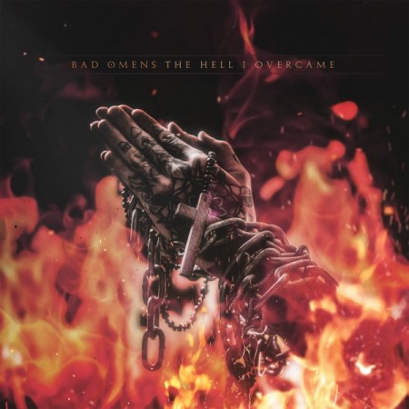 The Hell I Overcame - Bad Omens