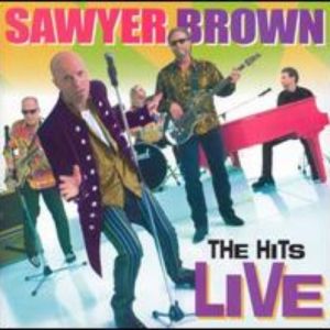 Album Sawyer Brown - The Hits Live