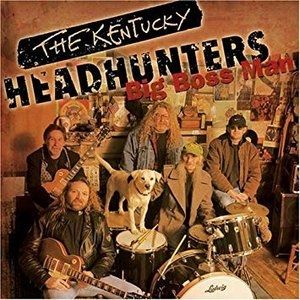 The Kentucky Headhunters Big Boss Man, 2005