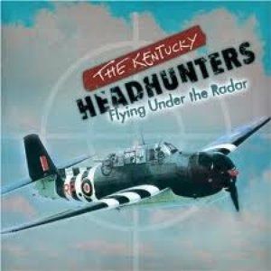 The Kentucky Headhunters Flying Under the Radar, 2006