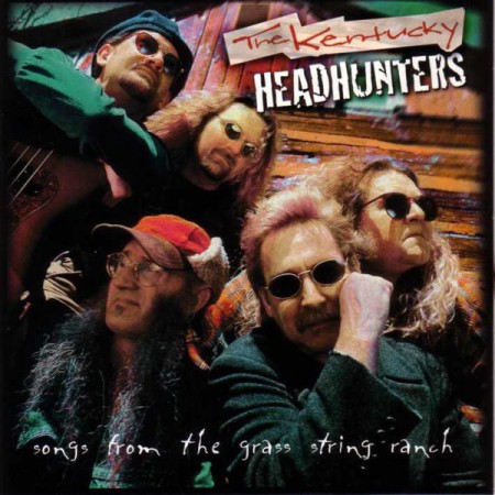 Album The Kentucky Headhunters - Songs from the Grass String Ranch