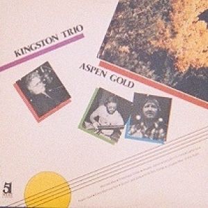 The Kingston Trio : Aspen Gold