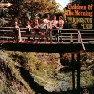 Album The Kingston Trio - Children of the Morning