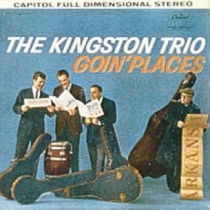 The Kingston Trio Goin' Places, 1961