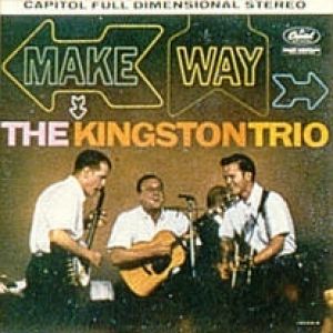 The Kingston Trio : Make Way