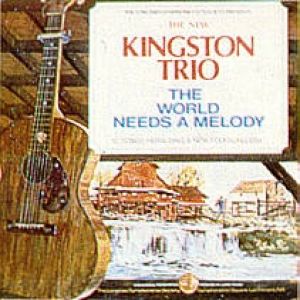 Album The Kingston Trio - The World Needs a Melody