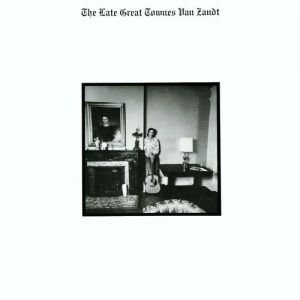 The Late Great Townes Van Zandt - album