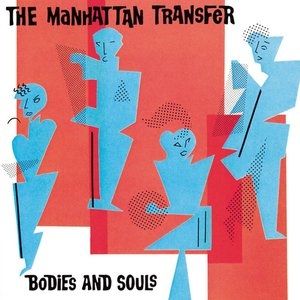 Album The Manhattan Transfer - Bodies and Souls