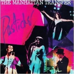 Album The Manhattan Transfer - Pastiche