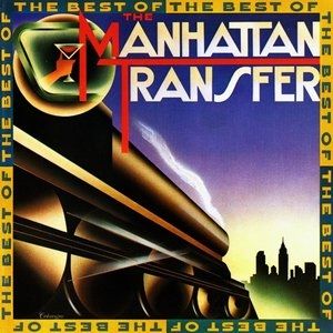 Album The Manhattan Transfer - The Best of The Manhattan Transfer
