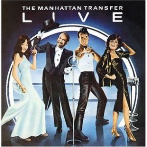 Album The Manhattan Transfer - The Manhattan Transfer Live