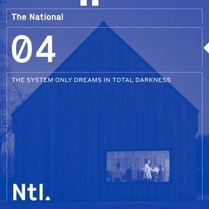 The National : The System Only Dreams in Total Darkness
