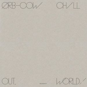 COW / Chill Out, World! Album 