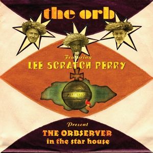 Album The Orbserver in the Star House - The Orb
