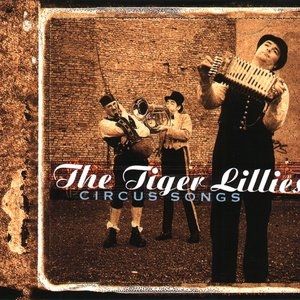 Album The Tiger Lillies - Circus Songs