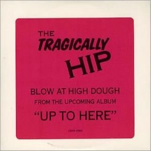 The Tragically Hip Blow at High Dough, 1989
