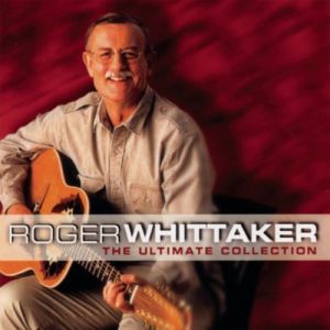 Album Roger Whittaker - The Ultimate Collection