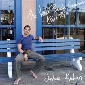 Album Joshua Kadison - The Venice Beach Sessions - Part 2