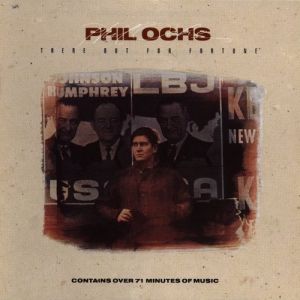 Album Phil Ochs - There but for Fortune