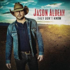 Jason Aldean They Don't Know, 2016