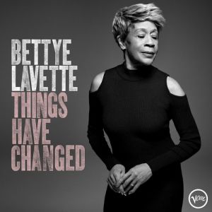 Album Bettye Lavette - Things Have Changed