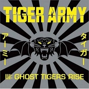 Tiger Army Tiger Army III: Ghost Tigers Rise, 2004