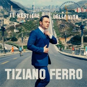 Album Tiziano Ferro - Il mestiere della vita El oficio de la vida