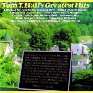 Tom T. Hall Tom T. Hall's Greatest Hits, 1972