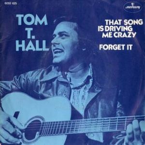 Album Tom T. Hall - That Song Is Driving Me Crazy