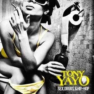Album Tony Yayo - Sex, Drugs, & Hip-Hop